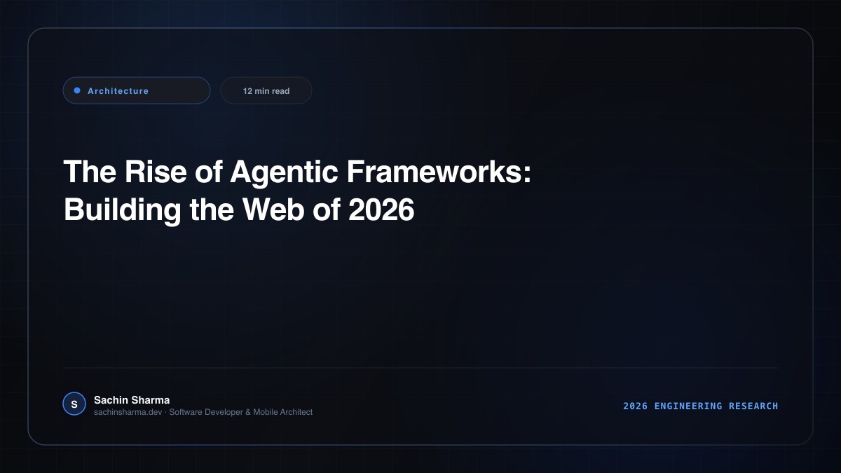 The Rise of Agentic Frameworks: Building the Web of 2026