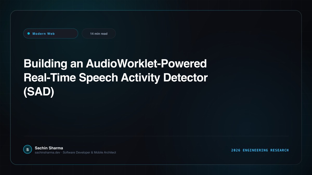 Building an AudioWorklet-Powered Real-Time Speech Activity Detector (SAD) inside the Browser