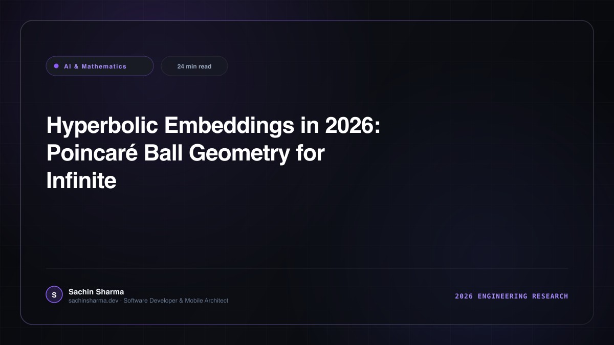 Hyperbolic Embeddings in 2026: Poincaré Ball Geometry for Infinite Hierarchical Taxonomies