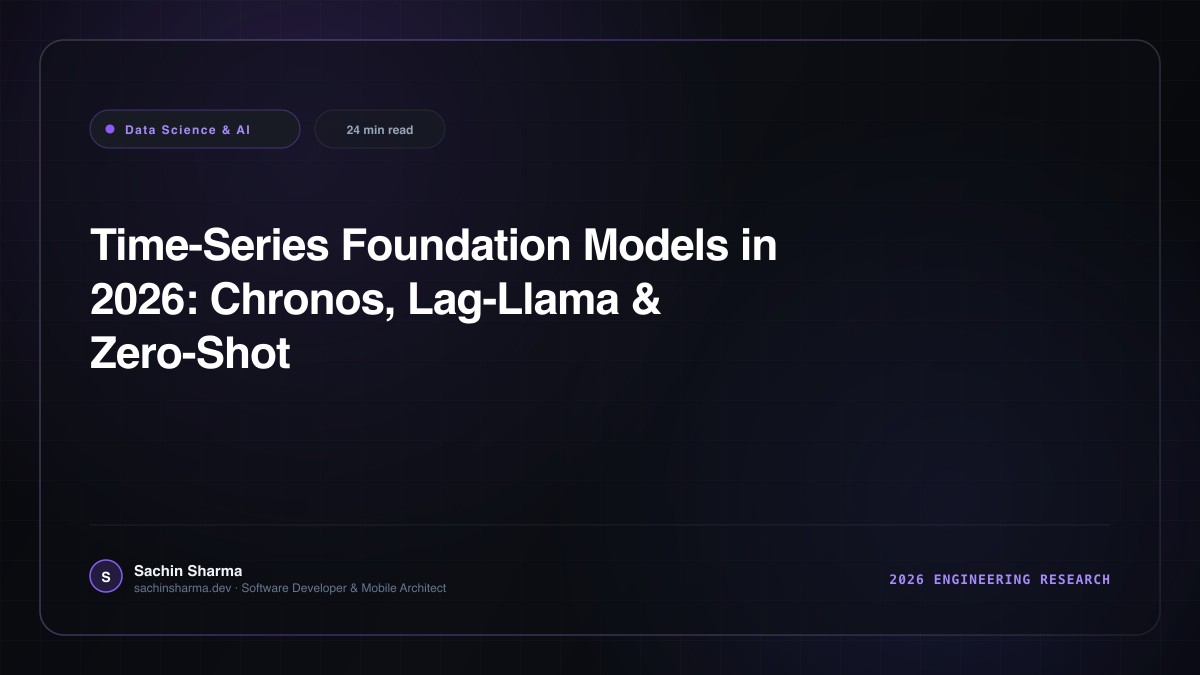 Time-Series Foundation Models in 2026: Chronos, Lag-Llama & Zero-Shot Forecasting